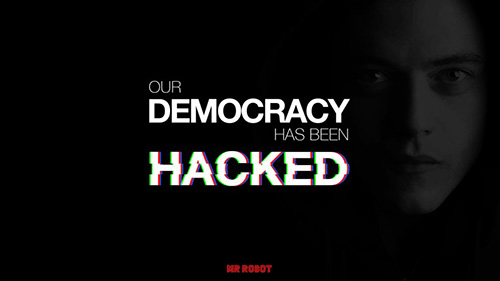 La democracia ha sido hackeada. Mr. Robot