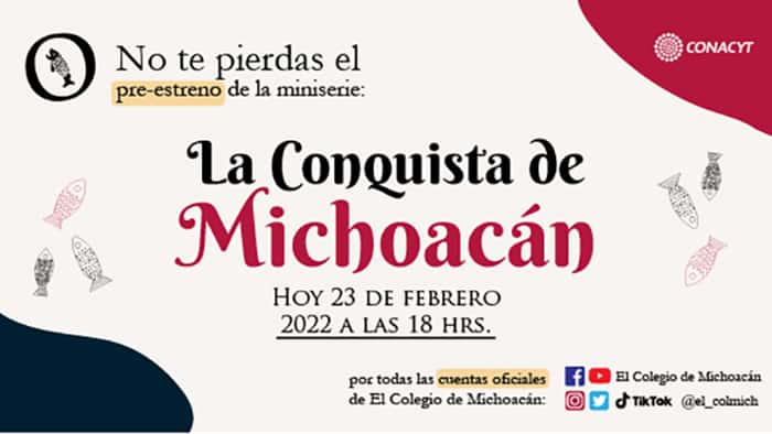 COLMICH estrena miniserie sobre la conquista de Michoacán