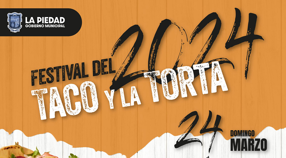 Este domingo el Festival del Taco y la Torta en La Piedad